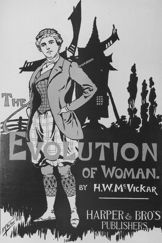 "The evolution of woman." by H.W.M.e Vickar.