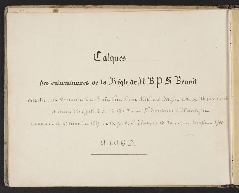 Album contenant les calques d'une Règle de saint Benoît calligraphiée et enluminée à l'abbaye de Maredret pour le kaiser Guillaume II (1899 - 1900)